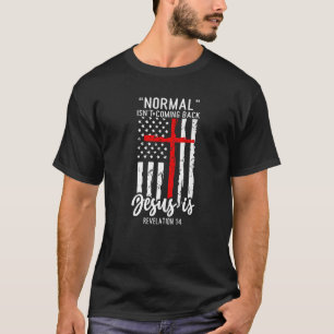Normal kommt nicht zurück Jesus ist Offenbarung 14 T-Shirt