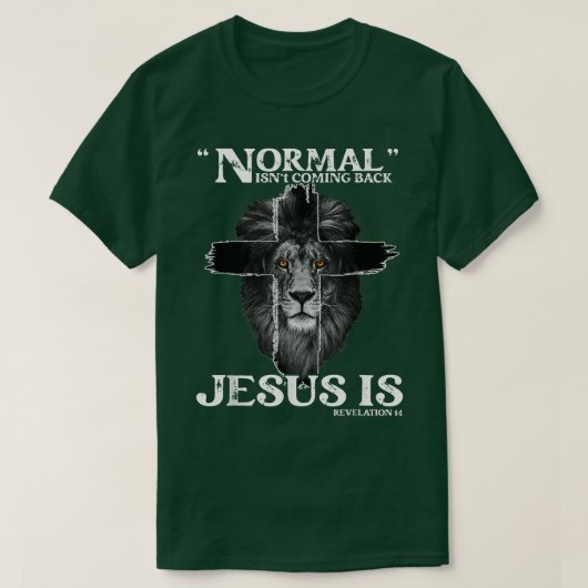 Normal kommt nicht zurück Jesus ist Offenbarung 14 T-Shirt (Design vorne)