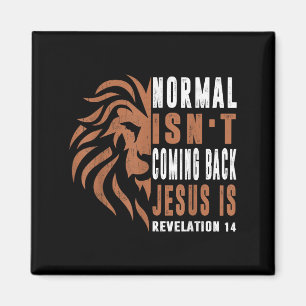 Normal kommt nicht zurück Jesus ist Papa Männer Re Magnet