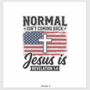 Normal kommt nicht zurück Jesus-Offenbarungsshirt_ Aufkleber