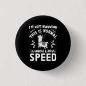Normal Lunch Lady Speed Funny Llama Sprichwort Spa Button (Vorderseite)