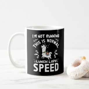 Normal Lunch Lady Speed Funny Llama Sprichwort Spa Kaffeetasse
