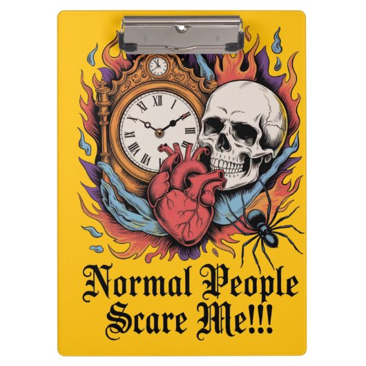 Normal People Scare Me Klemmbrett (Vorderseite)