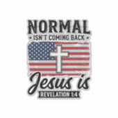 Normal Wird Nicht Zurückkommen Jesus Offenbarung S Aufkleber (Vorderseite)