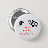 Normale Leute erschrecken mich Button (Vorne & Hinten)