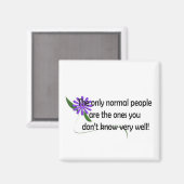 Normale Leute Humorisches Zitat Magnet (Vorderseite/Rückseite)