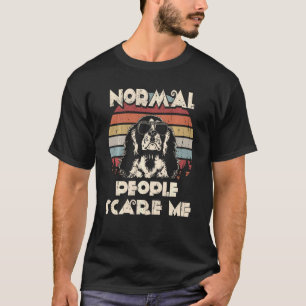 Normale Leute kümmern mich nicht um meinen Kavalie T-Shirt