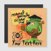 'Normale Leute kümmern sich um mich' Humurer Frank Magnetkarte (Vorne/Hinten)