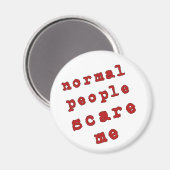 Normale Leute kümmern sich um mich! Magnet (Vorderseite/Rückseite)