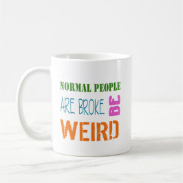 Normale Leute sind pleite, komisch Coffee Tasse