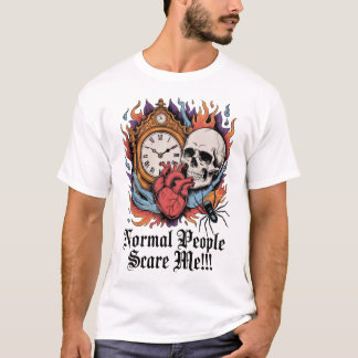 Normale Menschen machen mir Angst T-Shirt