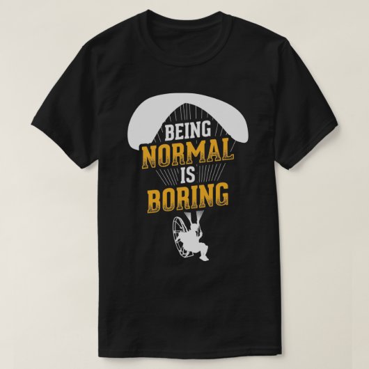 Normalerweise ist langweiliges Paramotor Pilot Pow T-Shirt (Design vorne)