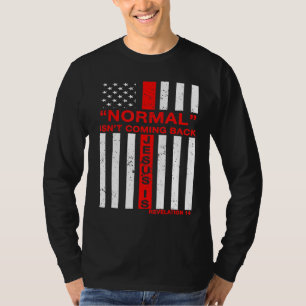 Normalerweise kommt es nicht zurück, aber Jesus Ch T-Shirt