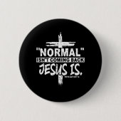 Normalerweise kommt es nicht zurück, aber Jesus is Button (Vorderseite)