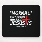 Normalerweise kommt es nicht zurück, aber Jesus is Mousepad (Vorne)