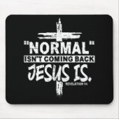 Normalerweise kommt es nicht zurück, aber Jesus is Mousepad (Vorne)