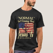Normalerweise kommt es nicht zurück, aber Jesus is T-Shirt (Vorderseite)