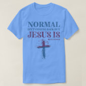 Normalerweise kommt es nicht zurück, aber Jesus is T-Shirt (Design vorne)