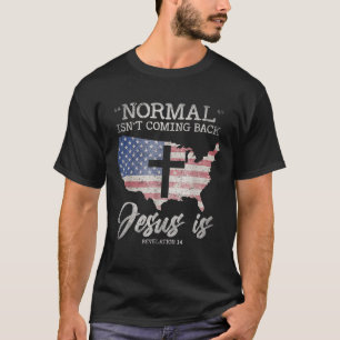 Normalerweise kommt es nicht zurück, aber Jesus is T-Shirt