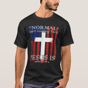 Normalerweise kommt es nicht zurück, aber Jesus is T-Shirt