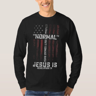 Normalerweise kommt es nicht zurück, aber Jesus is T-Shirt