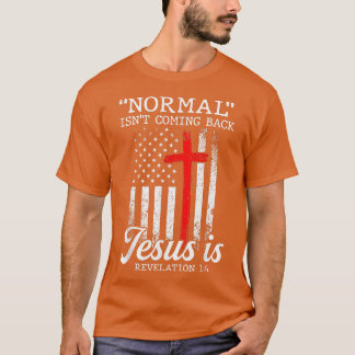 Normalerweise kommt es nicht zurück, aber Jesus is T-Shirt