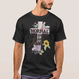 Normalerweise kommt Jesus nicht zurück ist 1 T-Shirt