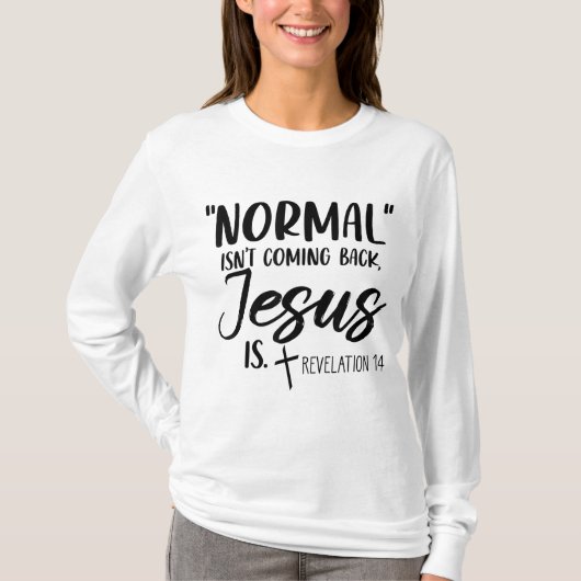 Normalerweise kommt nicht wieder Jesus ist Offenba T-Shirt (Vorderseite)