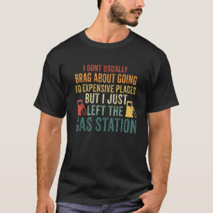 Normalerweise prahle ich nicht damit, teure Orte z T-Shirt