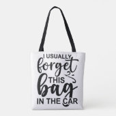 Normalerweise vergesse ich diese Tasche in meinem  (Rückseite)