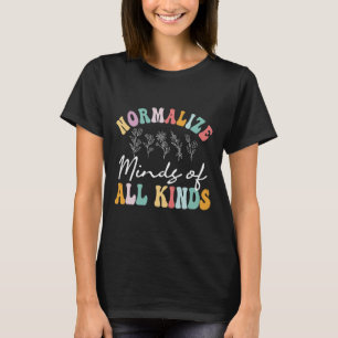 Normalisiere alle Arten von Geisteszuständen Autis T-Shirt
