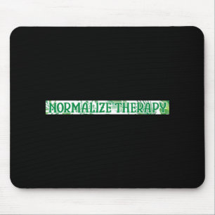 Normalisiere Therapie Psychische Gesundheit Bewuss Mousepad