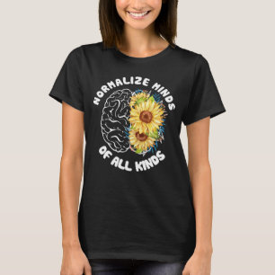 Normalisieren Sie die Gedanken aller Art Autismus- T-Shirt