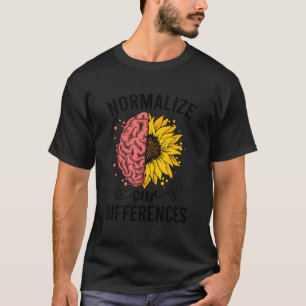 Normalisieren Sie unsere Unterschiede Neurodität N T-Shirt