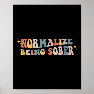 Normalisierung von Sober-Sein Nüchternheit Sucht E Poster