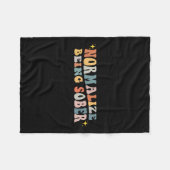 Normalize Being Sober Sobriety Addiction Recovery Fleecedecke (Vorderseite (Horizontal))
