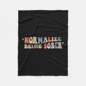 Normalize Being Sober Sobriety Addiction Recovery Fleecedecke (Vorderseite)