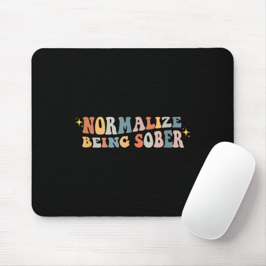 Normalize Being Sober Sobriety Addiction Recovery Mousepad (Mit Mouse)
