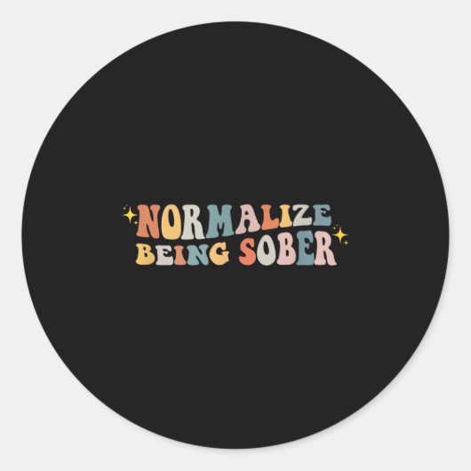 Normalize Being Sober Sobriety Addiction Recovery Runder Aufkleber (Vorderseite)