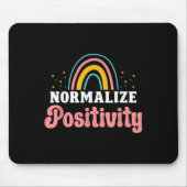 Normalize Sitivity Rainbow Funny Saying Motivation Mousepad (Vorne)