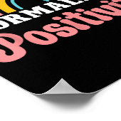 Normalize Sitivity Rainbow Funny Saying Motivation Poster (Ecke)