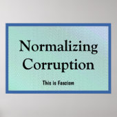 Normalizing Corruption Poster (Vorne)