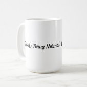 Normalsein ist erschöpfend Tasse (Vorderseite Links)