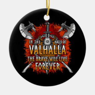 Norse Viking Halls of Valhalla Brave Live Forever Keramik Ornament