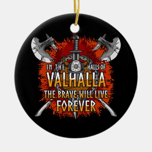 Norse Viking Halls of Valhalla Brave Live Forever Keramik Ornament (Vorne)