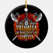 Norse Viking Halls of Valhalla Brave Live Forever Keramik Ornament (Hinten)