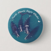 North Atlantic Right Whales von RoseWrites Button (Vorderseite)