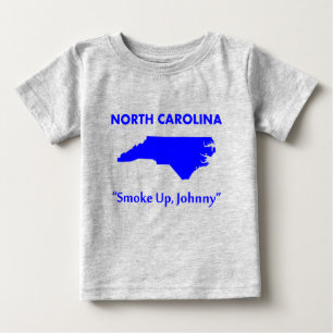 North Carolina - Rauch drauf los, Johnny! Baby T-shirt