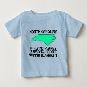 North Carolina - Wenn Fliegen falsch ist... Baby T-shirt