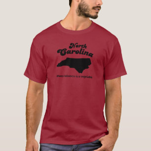 North Carolina - wo Tabak ein Gemüse ist T-Shirt